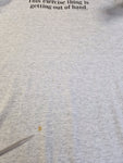 Vintage Fruit Of The Loom Shirt "This exercise thing is getting out of hand." Single Stitch Made In USA Grau XL