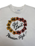 90s Hanes Souvenir Shirt "Get Leid - Hawaiian Style!" Made In USA Single Stitch Weiß L