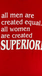 Vintage Fruit Of The Loom Shirt 90s "All men are created equal. All women are created SUPERIOR!" Single Stitch Made In USA Rot XL