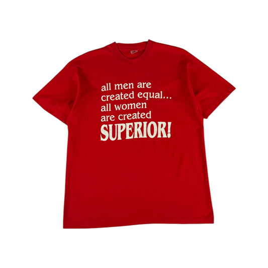 Vintage Fruit Of The Loom Shirt 90s "All men are created equal. All women are created SUPERIOR!" Single Stitch Made In USA Rot XL