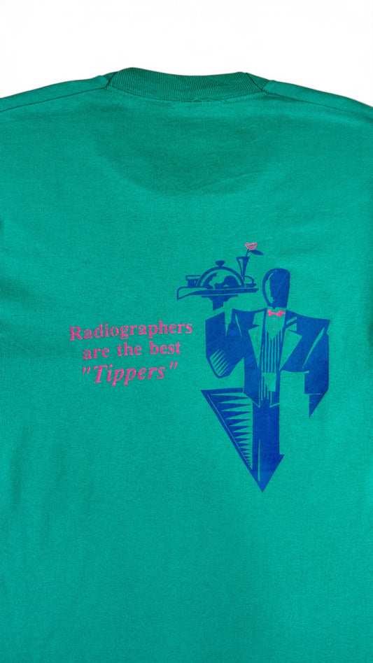 Vintage Shirt 90s "radiographers are the best 'Tippers'" Single Stitch Grün M-L