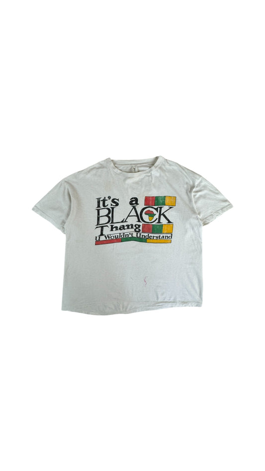Vintage Shirt 90s „It’s a Black Thang – U Wouldn’t Understand“ Single Stitch Weiß L